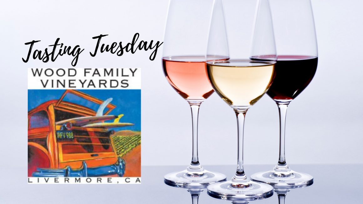 Tasting Tuesday featuring Wood Family Vineyards